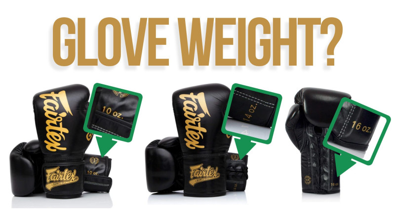Why Use Different Weighted Gloves in Muay Thai?